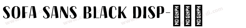 Sofa Sans Black Disp字体转换 Sofa Sans Black Disp字体转换